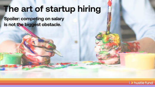 the art of startup hiring